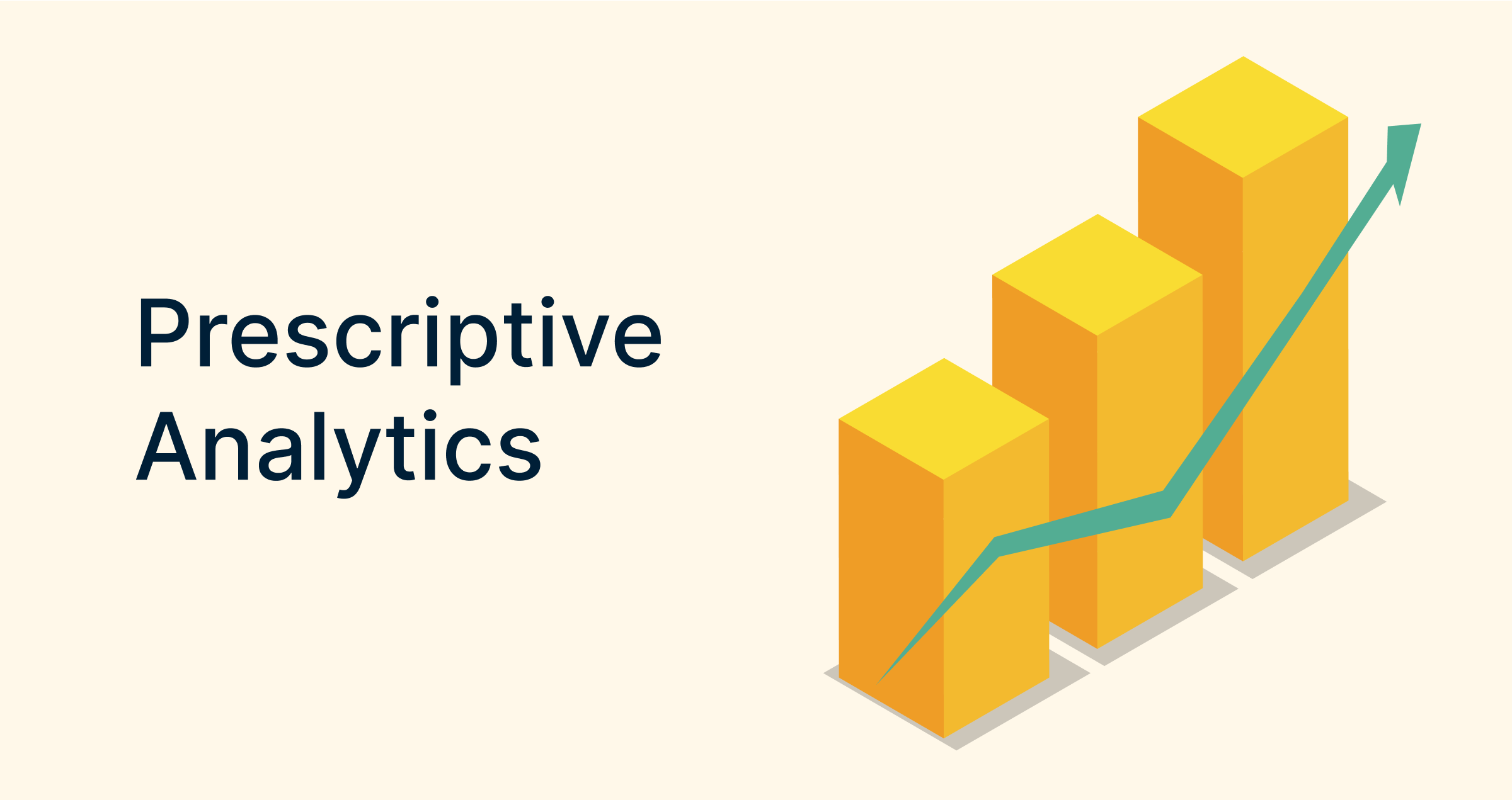 Prescriptive Analytics Definition, Examples, & Tools